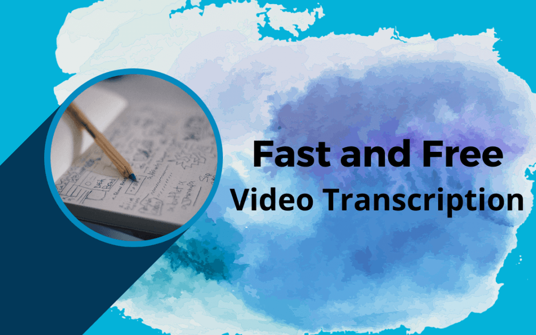 fast and free video transcription process